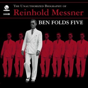 ben folds five unauthorized biography of reinhold messner