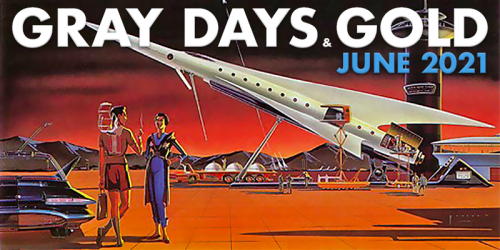 Gray Days and Gold June 2021