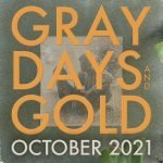 Gray Days and Gold October 2021