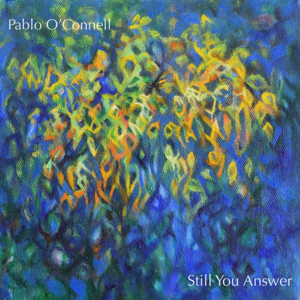 Still You Answer by Pablo O'Connell