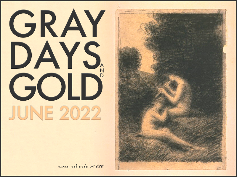 Gray Days and Gold June 2022