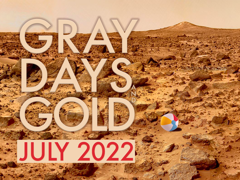 Gray Days and Gold July 2022