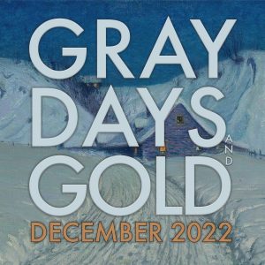 Gray Days and Gold December 2022