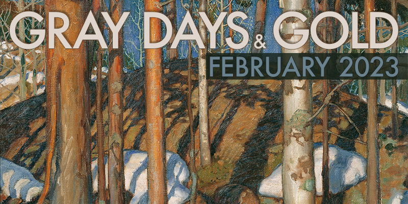 Gray Days and Gold February 2023