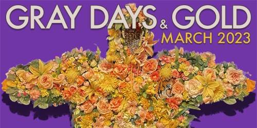 Gray Days and Gold March 2023